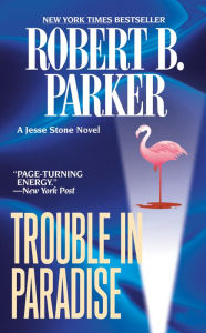 Title: Trouble in Paradise (Jesse Stone Series #2), Author: Robert B. Parker