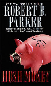 Title: Hush Money (Spenser Series #26), Author: Robert B. Parker