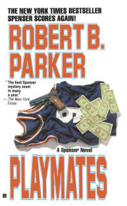 Title: Playmates (Spenser Series #16), Author: Robert B. Parker
