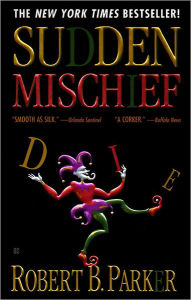 Title: Sudden Mischief (Spenser Series #25), Author: Robert B. Parker