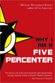 Title: Why I Am a Five Percenter, Author: Michael Muhammad Knight