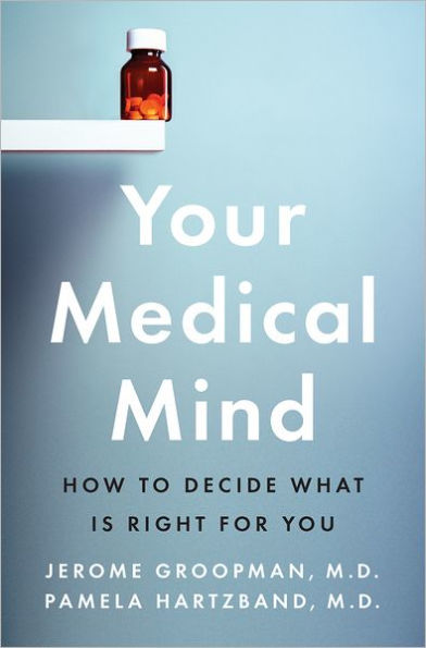 Your Medical Mind: How to Decide What Is Right for You