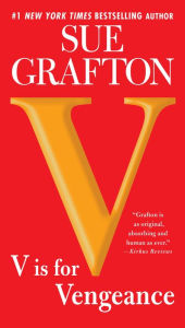 Title: V Is for Vengeance (Kinsey Millhone Series #22), Author: Sue Grafton