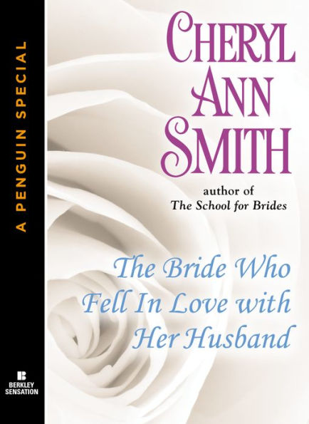 The Bride Who Fell In Love With Her Husband: A School for Brides Novella (A Penguin Special from Berkley Sensation)