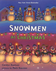 Title: Snowmen At Christmas, Author: Caralyn Buehner