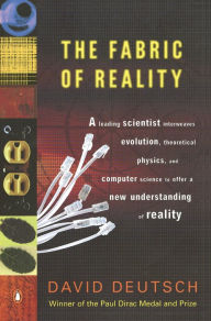 Title: The Fabric of Reality: The Science of Parallel Universes--and Its Implications, Author: David Deutsch