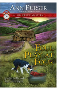 Title: Foul Play at Four (Lois Meade Series #11), Author: Ann Purser