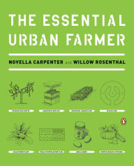 Title: The Essential Urban Farmer, Author: Novella Carpenter