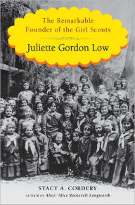 Juliette Gordon Low: The Remarkable Founder of the Girl Scouts