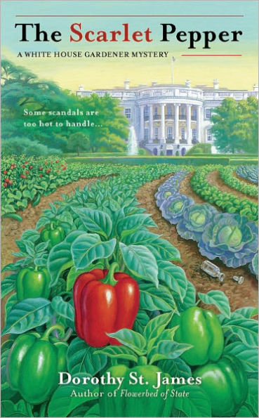 The Scarlet Pepper (White House Gardener Mystery Series #2)