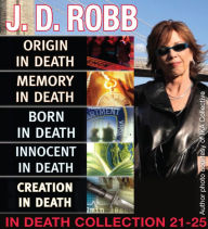 J. D. Robb In Death Collection Books 21-25: Origin in Death, Memory in Death, Born in Death, Innocent in Death, Creation in Death