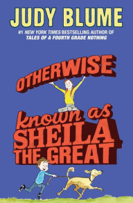 Title: Otherwise Known as Sheila the Great, Author: Judy Blume