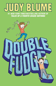 Title: Double Fudge, Author: Judy Blume