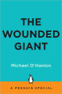 The Wounded Giant: America's Armed Forces in an Age of Austerity An eSpecial from The Penguin Press