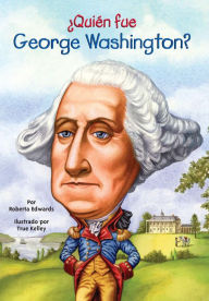 Title: ¿Quién fue George Washington?, Author: Roberta Edwards