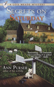 Title: Secrets on Saturday (Lois Meade Series #6), Author: Ann Purser