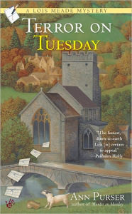 Title: Terror on Tuesday (Lois Meade Series #2), Author: Ann Purser