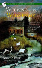 Weeping on Wednesday (Lois Meade Series #3)