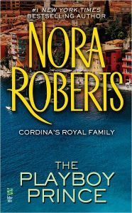 The Playboy Prince (Cordina's Royal Family Series #3)
