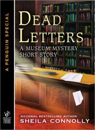 Title: Dead Letters: A MUSEUM MYSTERY SHORT STORY (An eSpecial from Berkley Prime Crime), Author: Sheila Connolly