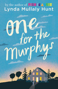 Title: One for the Murphys, Author: Lynda Mullaly Hunt