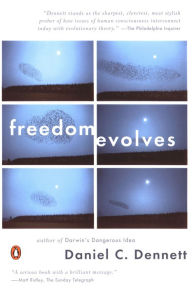 Title: Freedom Evolves, Author: Daniel C. Dennett