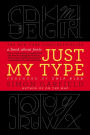 Just My Type: A Book about Fonts