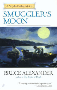 Title: Smuggler's Moon, Author: Bruce Alexander
