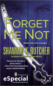 Title: Forget Me Not: A Paranormal Romance Novel (An eSpecial from New American Library), Author: Shannon K. Butcher