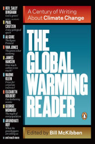 Title: The Global Warming Reader: A Century of Writing About Climate Change, Author: Bill McKibben