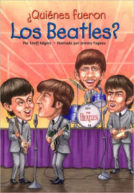 Title: ¿Quiénes fueron los Beatles?, Author: Geoff Edgers