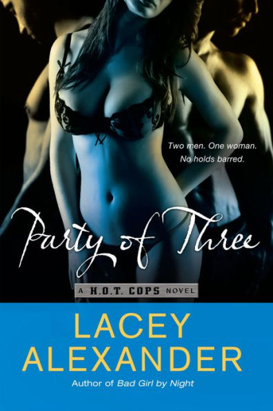 Party of Three (H.O.T. Cops Series #2)