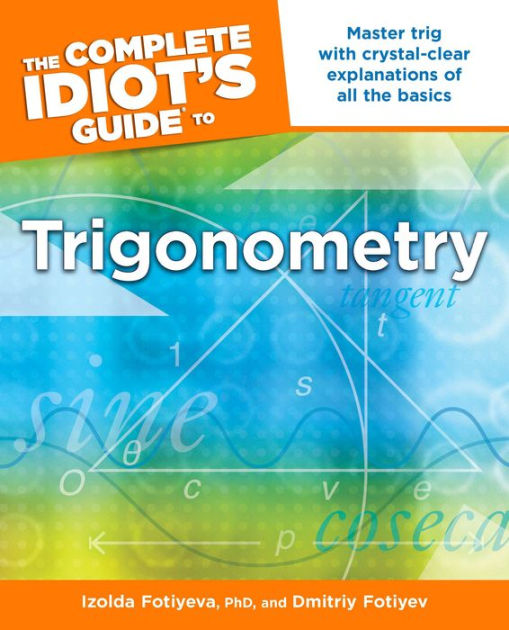 The Complete Idiots Guide to Precalculus