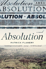 Title: Absolution, Author: Patrick Flanery