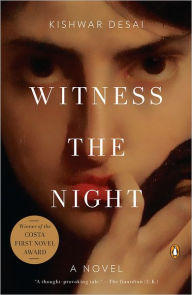 Title: Witness the Night, Author: Kishwar Desai