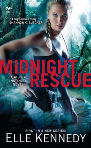 Title: Midnight Rescue (Killer Instincts Series #1), Author: Elle Kennedy