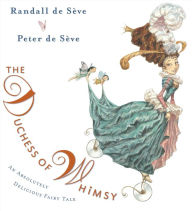 Title: The Duchess of Whimsy, Author: Randall de Sève