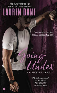 Title: Going Under (Bound by Magick Series #3), Author: Lauren Dane