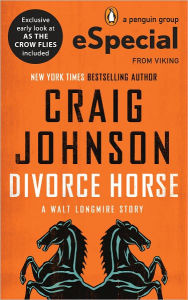 Title: Divorce Horse: A Walt Longmire Story (A Penguin Special from Viking), Author: Craig Johnson