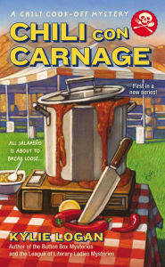 Title: Chili Con Carnage, Author: Kylie Logan