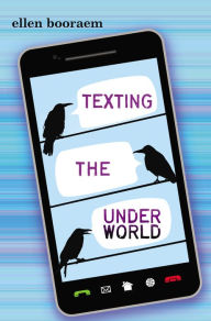 Title: Texting the Underworld, Author: Ellen Booraem