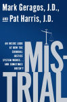 Alternative view 2 of Mistrial: An Inside Look at How the Criminal Justice System Works...and Sometimes Doesn't