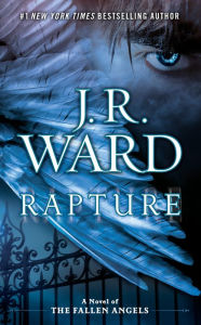 Title: Rapture (Fallen Angels Series #4), Author: J. R. Ward