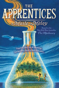 Title: The Apprentices (Apothecary Series #2), Author: Maile Meloy