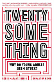 Title: Twentysomething: Why Do Young Adults Seem Stuck?, Author: Samantha Henig