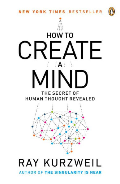 How to Create a Mind: The Secret of Human Thought Revealed