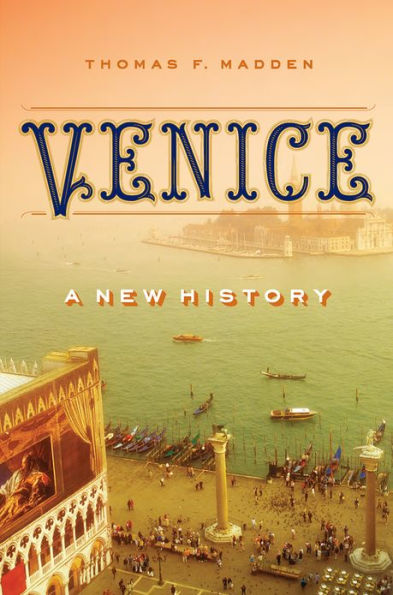 Venice: A New History