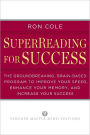 SuperReading for Success: The Groundbreaking, Brain-Based Program to Improve Your Speed, Enhance Your Memo ry, and Increase Your Success