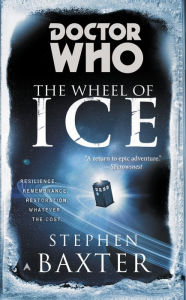 Title: Doctor Who: The Wheel of Ice, Author: Stephen Baxter