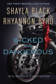 Title: Wicked and Dangerous, Author: Shayla Black
